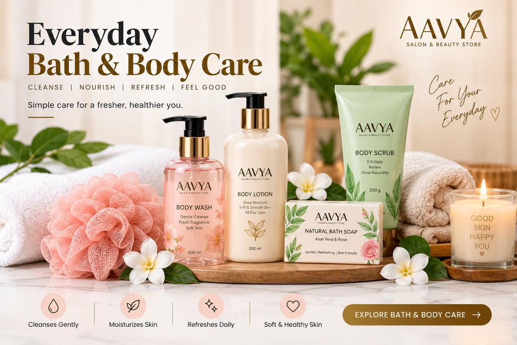 Everyday bath and body care beauty essentials - AAVYA Beauty Store