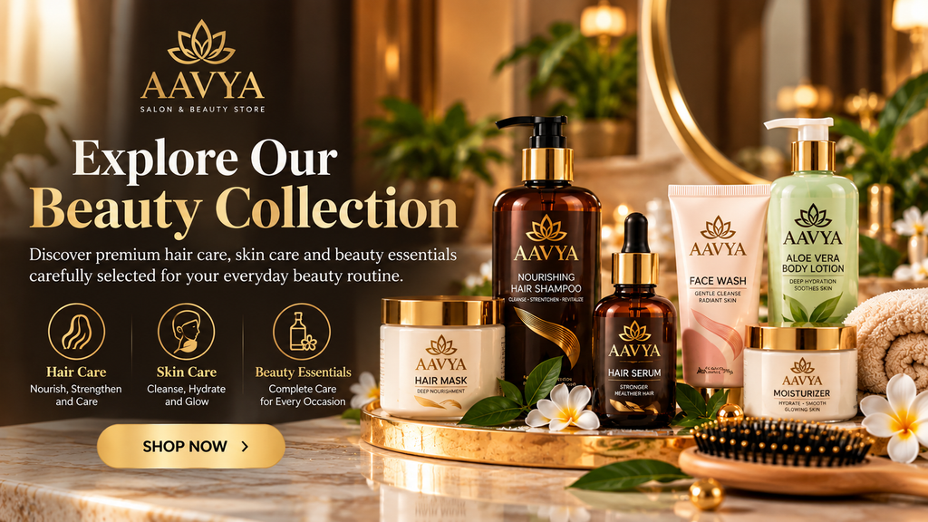 AAVYA Beauty Store premium hair care, skin care and beauty products