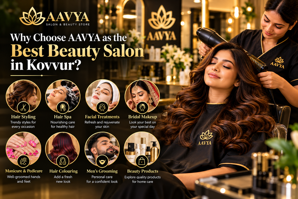 Why Choose AAVYA as the Best Beauty Salon in Kovvur – Professional Salon Services