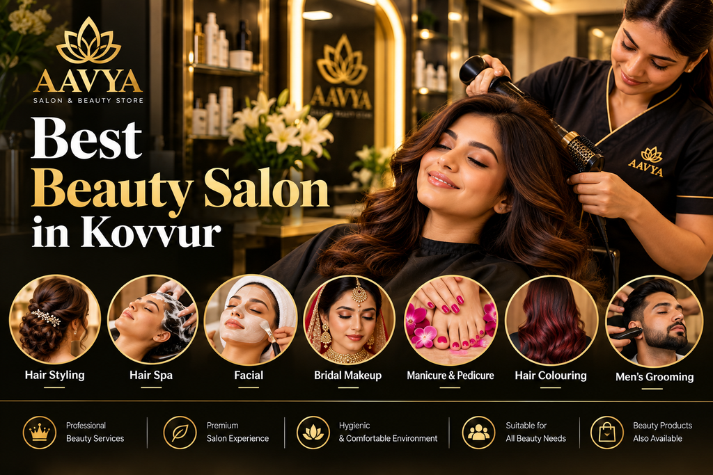 Best Beauty Salon in Kovvur – AAVYA Salon & Beauty Store Services